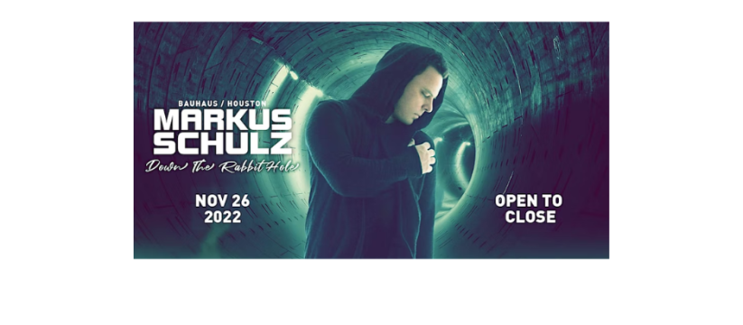 MARKUS SCHULZ (Open to Close) @ Bauhaus, Houston USA